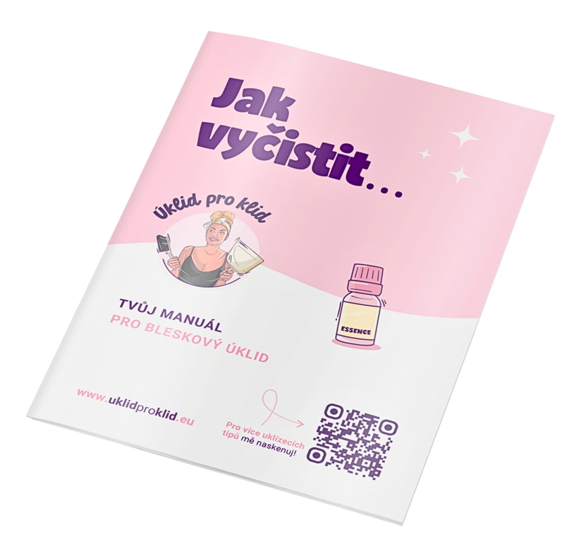 Úklid pro klid Manuál "Jak vyčistit"