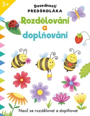 Svojtka & Co Dovednosti předškoláka Rozdělování a doplňování