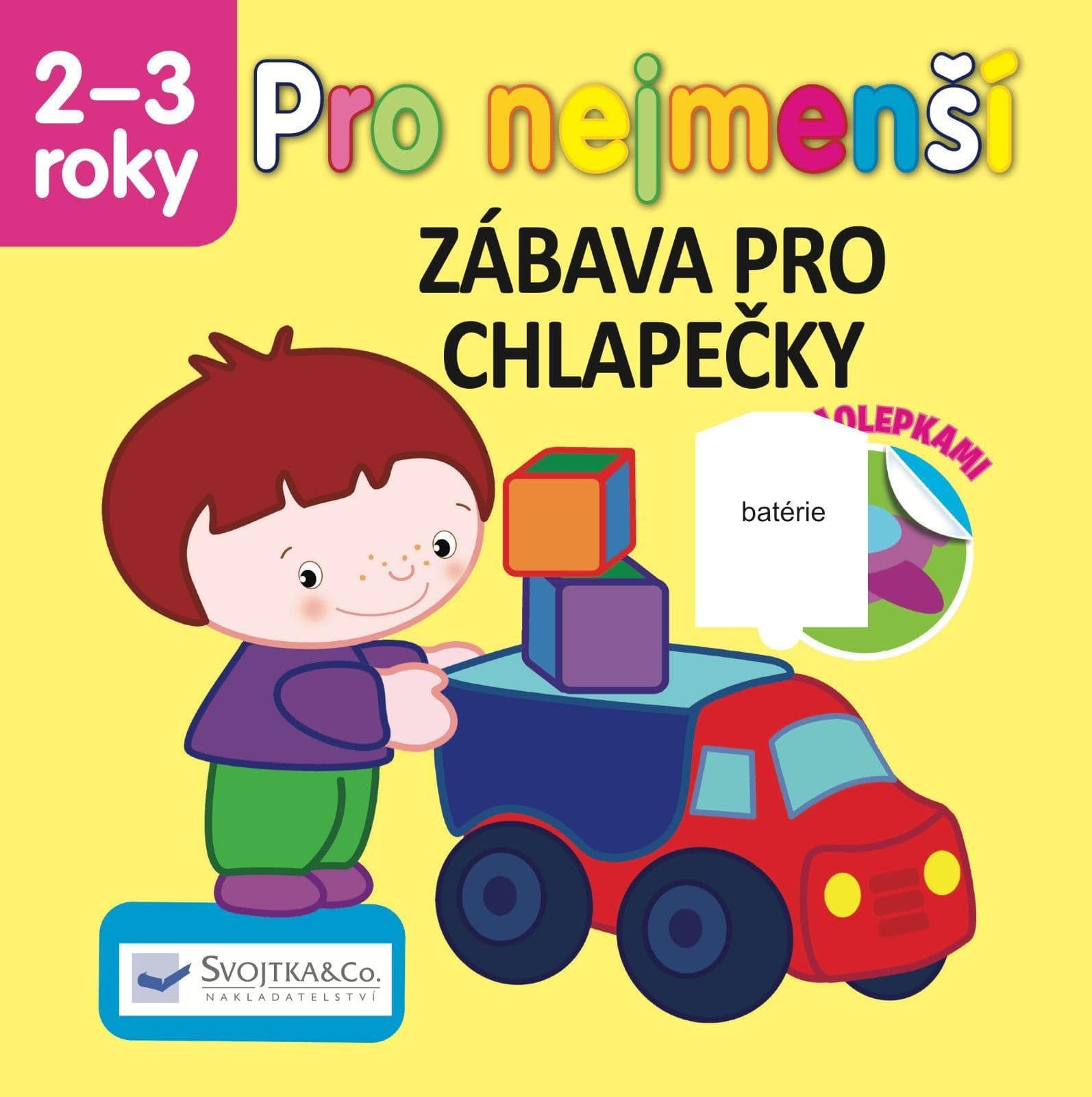 Svojtka Pro nejmenší Zábava pro chlapečky